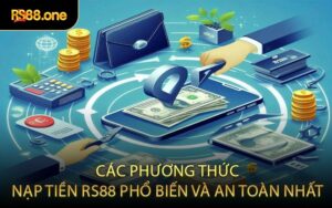 Các phương thức nạp tiền RS88 phổ biến và an toàn nhất