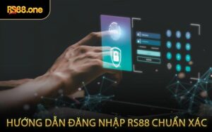 Hướng dẫn đăng nhập RS88 chuẩn xác