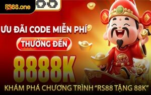 Khám phá chương trình “RS88 tặng 88k”