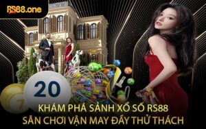 Khám phá sảnh xổ số RS88 sân chơi vận may đầy thử thách