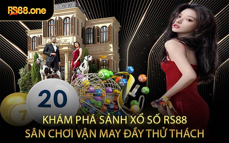 Khám phá sảnh xổ số RS88 sân chơi vận may đầy thử thách